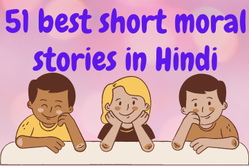 51 best short moral stories in Hindi for kids with moral
